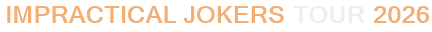 Impractical Jokers Tour 2026